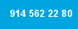 914 562 22 80